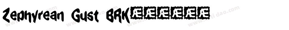 Zephyrean Gust BRK字体转换